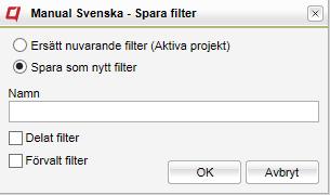 Filterlistan Spara filter Filter hanteras genom att