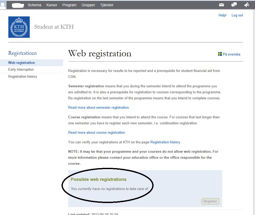 Student som läser program och kurser som inte tillåter webbregistrering eller har registrerat sig på samtliga