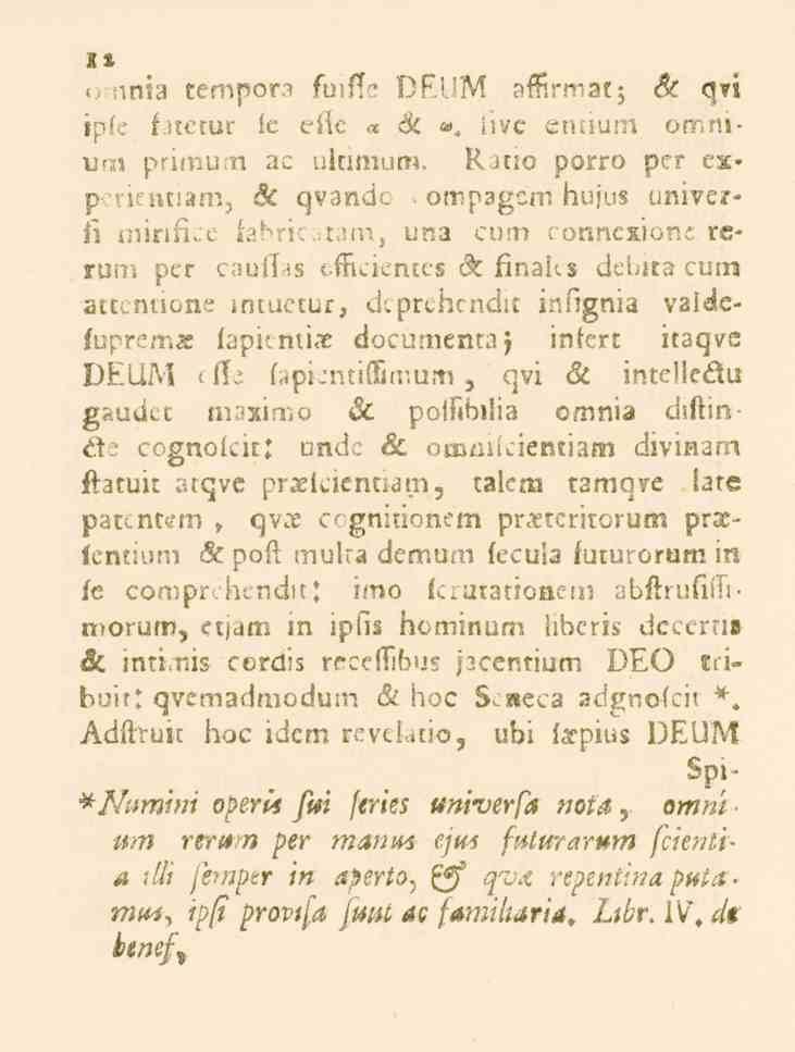 12 omnia tempora suu? DF.LJM affirmat; «^ qv» iplc t^.c.ur ie el.c * Ä! <»< iive emsum omniu?;i. prinium ac uitimum. Ratio porro pcr ex* su*nt!i.m^ sc qvando. ompagem hujus univer- I. nurin.*c i.