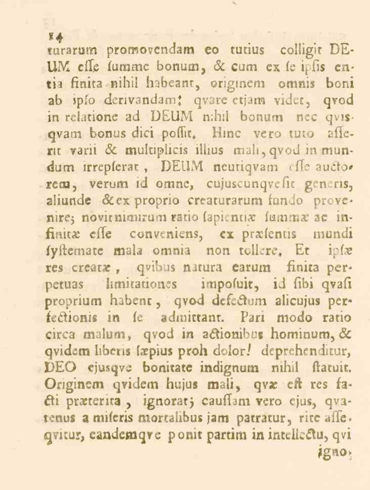 f4 turarum promovendam eo tutius eolligit DE- UIV_ cite furame bonum, ö. cum ex ic i^l.s cn««i^ finita nihil hibeant, originem omniz boni ab ipfo denvandamj qvare etjam videt, qvod in relatione ad D.