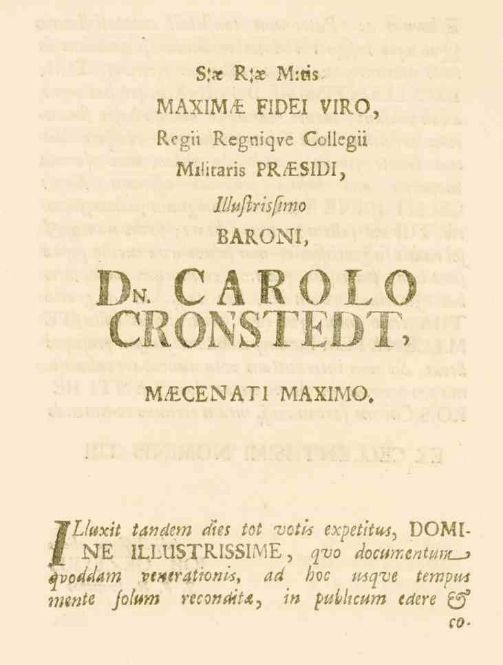 S.'s R:s IVl:ns MAXIME kidei VIRO, Regi, Regniqve Collegii Militaris PR/E.SIDI, JlJuftris/imo BARONI, I).. casiolo M_ CENATI MAXIMO.