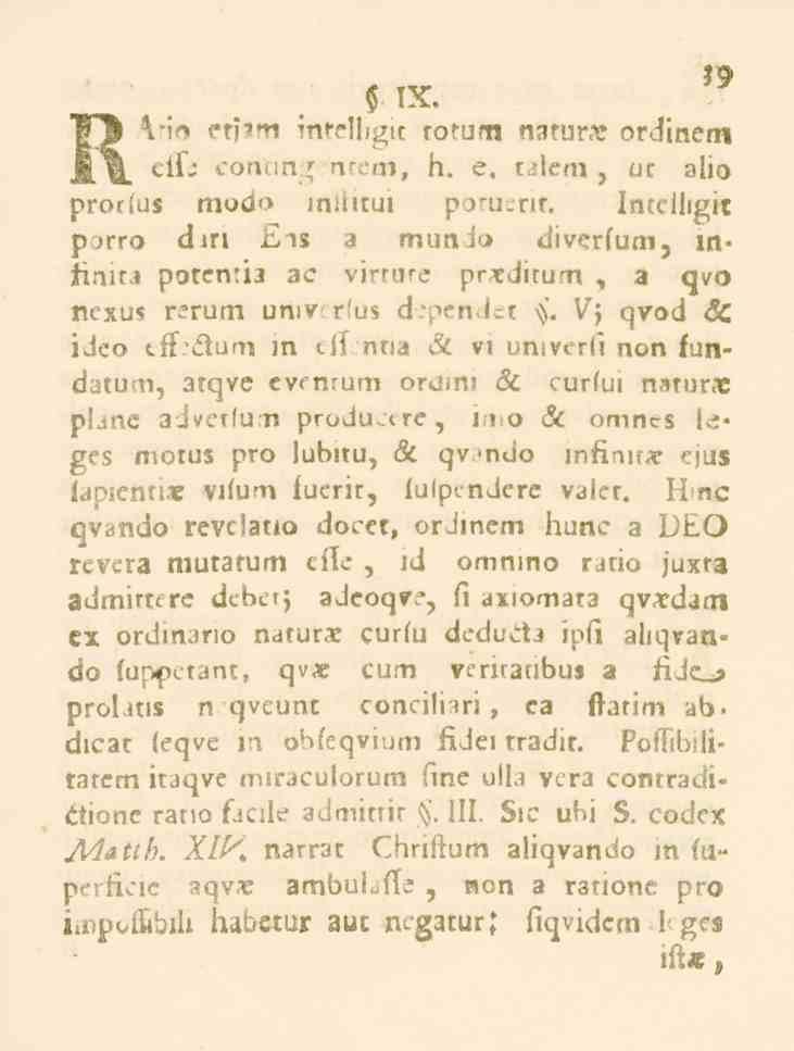IX. UH i<, etj^m mtdligtt totum naturs ordinem KM. cll. corttmg ntcm, h. e, lcilem, ur alio prorfus modo miiitui poruent.