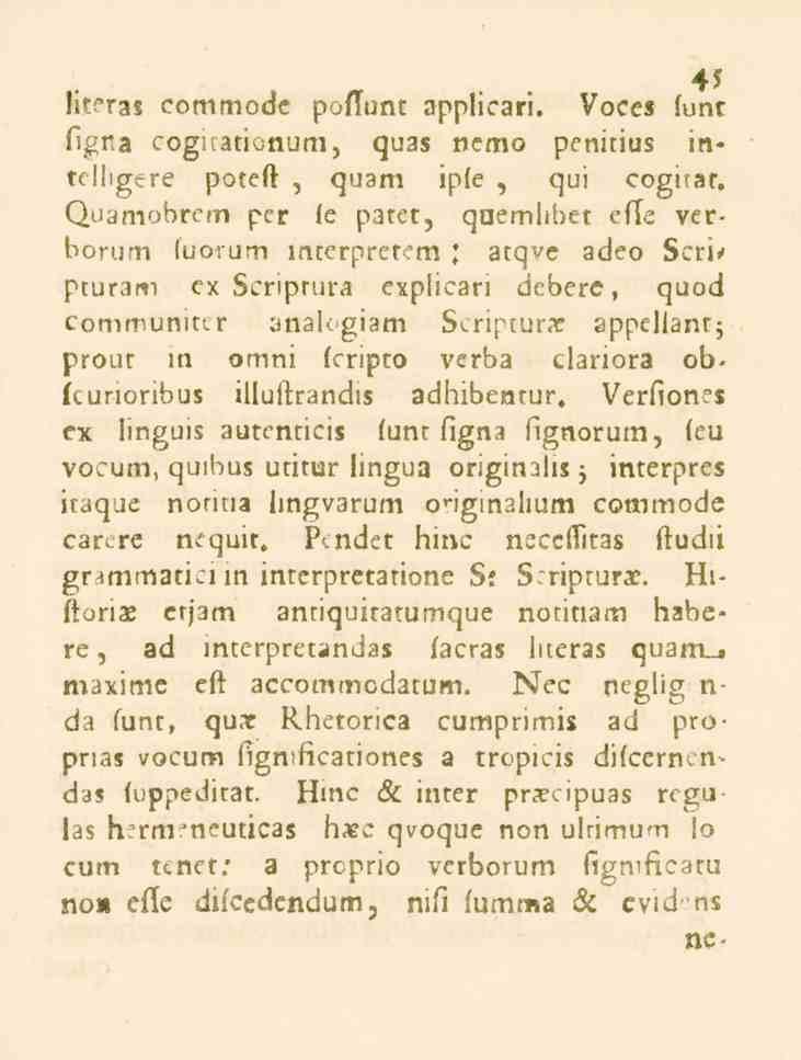 45 literas commode poflunt applicari. Voces funt lig tia cogicationum, quas nemo penitius intelligere poteft, quam iple, qui cognat.