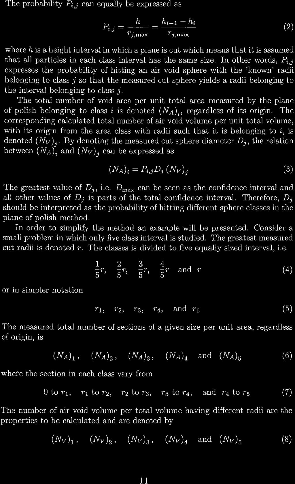 The prbabllity P, can equally be expressed as pù :, ã:_# n h h -t -h, (2) where h is a height interval in which a plane is cut which means that it is assumed that all particles in each class interval