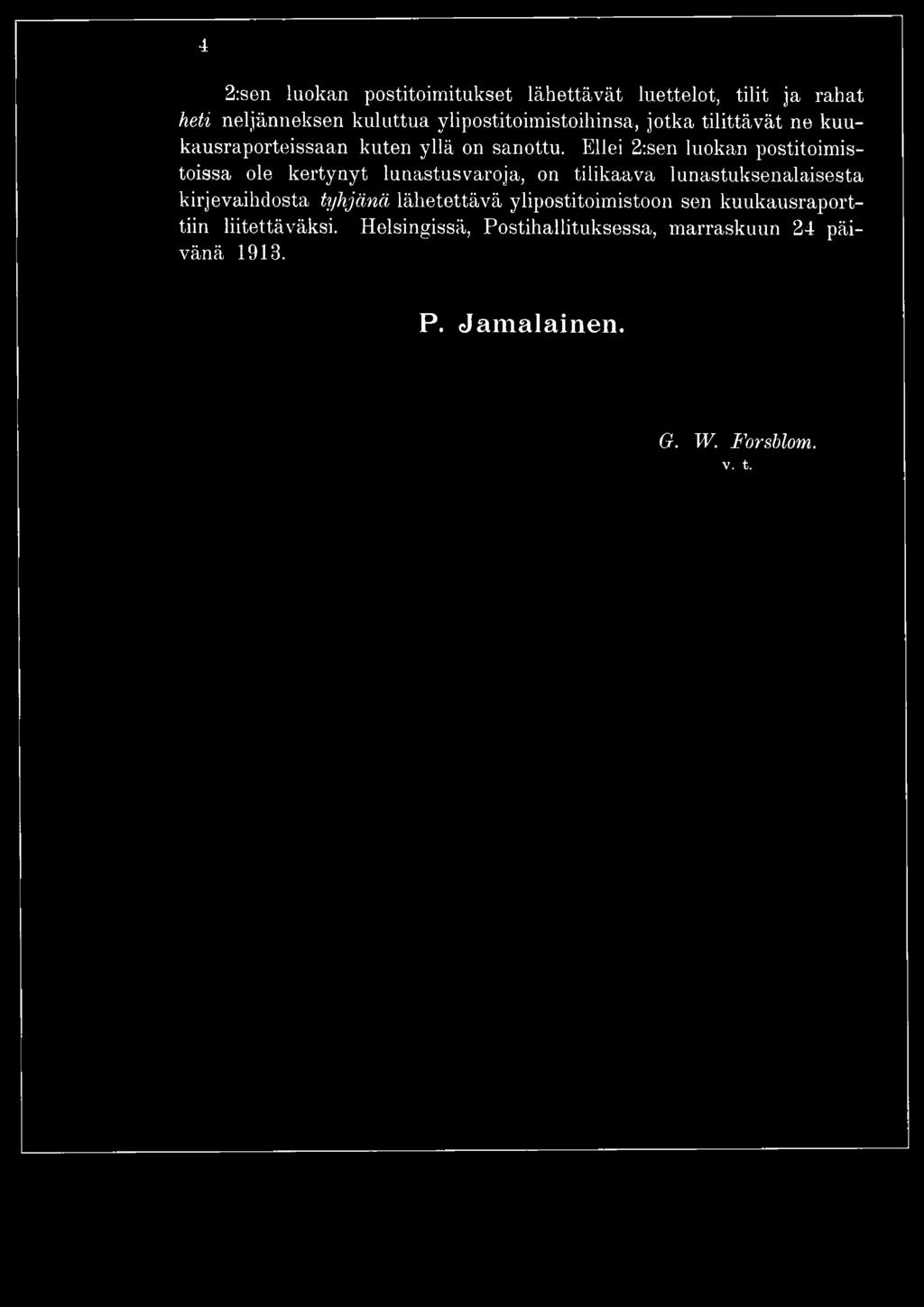 Ellei 2:sen luokan postitoimistoissa ole kertynyt lunastus varoja, on tilikaava lunastuksenalaisesta kirjevaihdosta