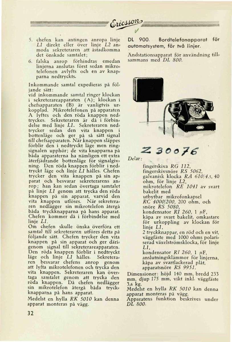 '& &&> 5. chefen kan antingen anropa linje Ll direkt eller över linje L2 ans möda sekreteraren att åstadkoa det önskade samtalet; 6.