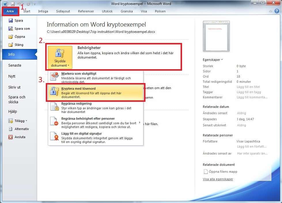 till Arkiv, följt av Skydda dokumentet, tryck sedan på Kryptera med lösenord. 2.