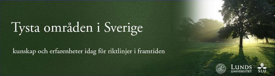 Tysta områden i Sverige - om bullerfredning och hälsofrämjande ljudlandskap 26 september, 2017 10:00-16:00 i LUX aula, Helgonavägen 3 Lund Tillgång till områden vi upplever som tysta blir allt
