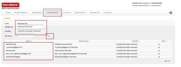 Var kan man se vilka enheter som har Meddix Öppenvård? Svar: Som administratör -Klicka på fliken Verksamhet enheter.