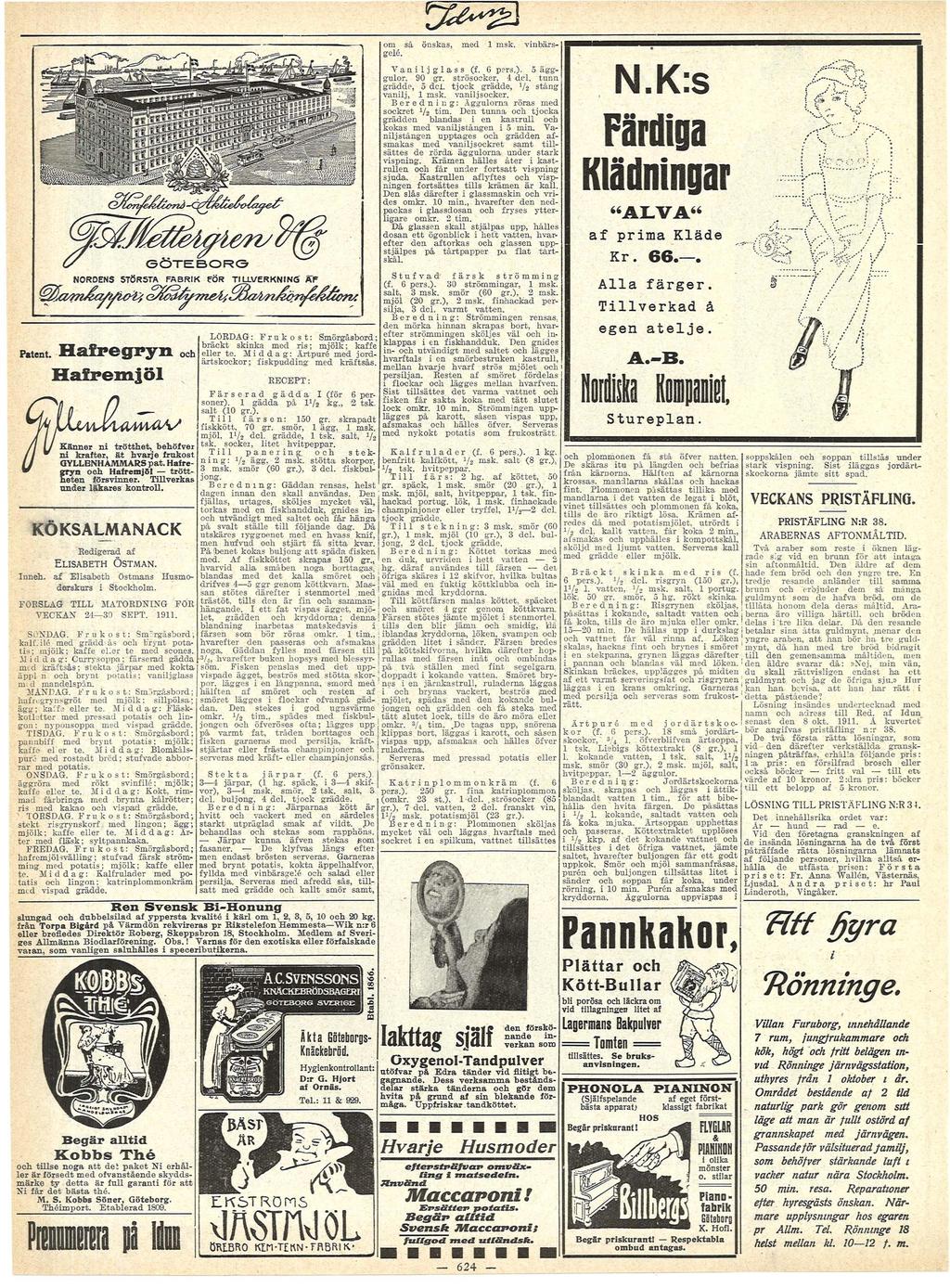 om så önsks, gelé. med msk. vnbäs-.:s ädg lädnng V n l j g l s s (f. G p?s.). 5 ägggulo, 30 g. sösocke, 4 del. unn gädde, 5 del. jock gädde, yj sång vnlj, msk. vnljsocke.