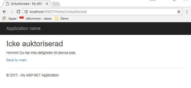 12 Steg 3: Lägg till /AdminOnly i URL, sidan för auktoriserade användare skall visas. Steg 4: Logga på användare som inte har rollen Admin.