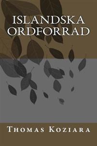 Islandska Ordforrad PDF ladda ner LADDA NER LÄSA Beskrivning Författare: Thomas P. Koziara.