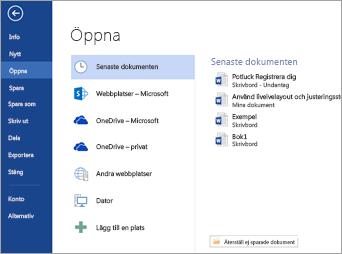4 Öppna filer På fliken Öppna på Arkiv-menyn visas en lista med de filer som du nyligen har öppnat. På fliken finns också länkar till platser där du ofta lagrar filer.