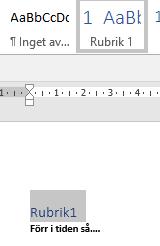 12.1 Steg för steg Automatisk numrering av rubriker Steg 1.