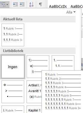 Steg 4. Klicka på Rubrik 1 Gör samma sak med rubrik2 texten och välj rubrik2 Och med rubrik3 texten och välj rubrik3 Steg 5. Markera rubrik1 Steg 6. Välj flernivålista Steg 7.