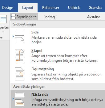 b) Gå till sida2 och klicka på layout brytningar nästa sida c) Då kommer en sida skapas sista sidan *