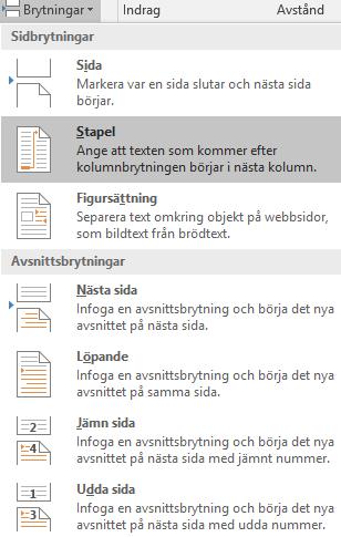 Med avsnittsbrytningar ändrar du layouten eller formateringen för avgränsade delar i ett dokument.