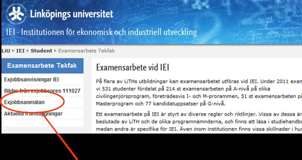 Förutom att skaffa ett examensarbete är det två administrativa vägar ni måste följa Formell anmälan Registrering i