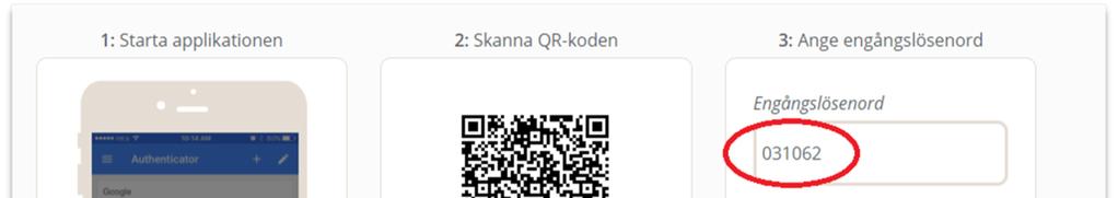 Koden du fick upp i mobilen skriver du in utan mellanslag