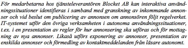 Regel 3: etjänster 9llhandahålls via användning av IT- system IT- system i handling baseras