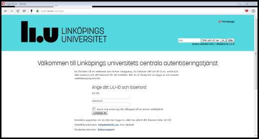 INLOGGNING Klicka på länken: https://login.liu.se/cas/login?