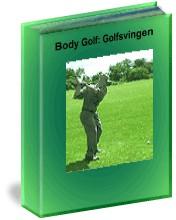 Golfsvingen 395:- (dvd) 299:- (video) Lär dig en enkel och effektiv golfsving där du använder hela kroppen. Vilket ger både längd och riktning.