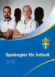 Regler för fotboll Spelregler för fotboll Svenska Fotbollsförbundet 17 regler