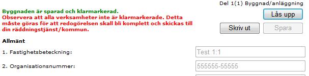 När du klarmarkerat får du något av dessa fyra meddelanden: a. Meddelande om att du missat att fylla i någon av uppgifterna.