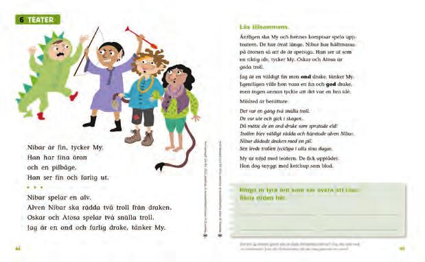SVENSKA BASLÄROMEDEL F 6 Prima flexibilitet! Med Prima Svenska Basbok, Elevwebb (Min logg) och Lärarwebb finns alla förutsättningar för att skapa en varierad och flexibel svenskundervisning.