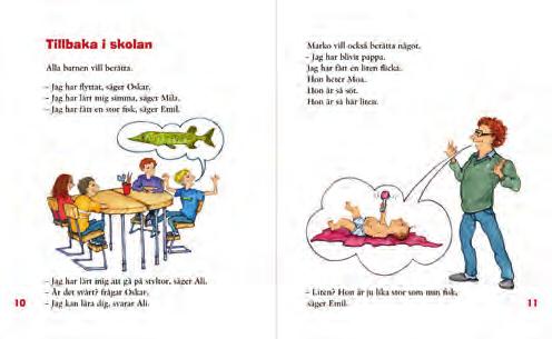 I Textbok 2 och Textbok 3 blir kapitlen efterhand något längre och här är texten inte längre nivåindelad.