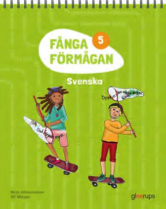 När eleverna kan använda sig av strukturerna och ser mönstren kan de Fånga förmågan och