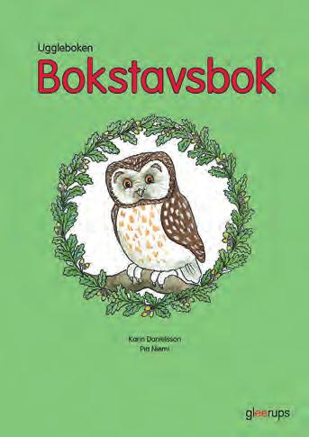 SVENSKA LÄS- OCH SKRIVTRÄNING 1 3 Får jag jobba i Uggleboken nu? Uggleboken är en succé sedan många år och ett självklart inslag i klassrummet.