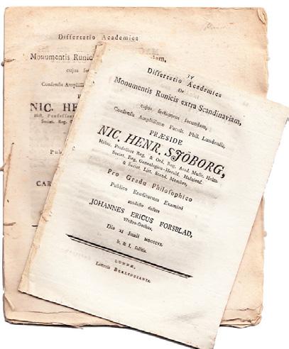 27 SJÖBORG, Nils Henrik (Pres.) COLLNER, C. S. resp FORSBLAD, J. E. (resp.). De monumentis runicis extra Scandinaviam. 1-2. Lund, Litteris Berlingianis, 1805-06. 4:o. 12; (2),+ 13-26 s.