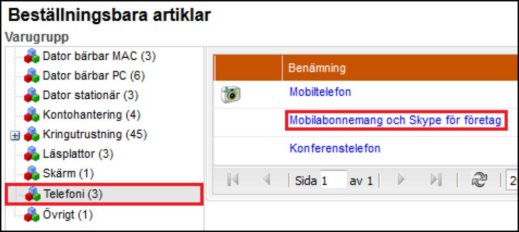 Mobilabonnemang och Skype för företag och mobiltelefon (för HR-administratör och chef) Bilden nedan visar var man finner formuläret för Mobilabonnemang och Skype för
