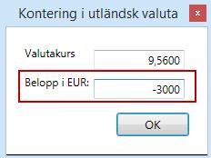 Observera att om du registrerar en bokföringsorder och vill ha valutabeloppet i kredit anger du minus innan beloppet i rutan för kontering i utländsk valuta för att konteringen skall bli rätt.