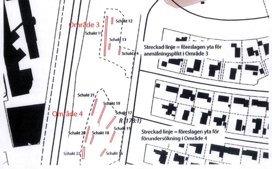 I de södra delarna behöver en anmälan göras för område 3 och en arkeologisk förundersökning och eventuellt slutundersökning för område 4