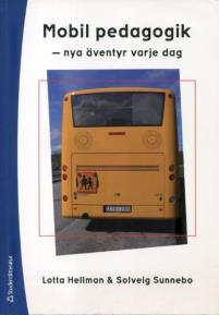 2008-2009- Mobila förskolan får egen bok Intresset är stort för de mobila förskolorna och runt om i Sverige köper kommuner in bussar.
