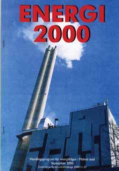 Inledning Bakgrund Energi 2000, Handlingsprogram för energifrågor i Malmö stad, antogs av kommunfullmäktige år 2000. Energifrågorna har under senare år fått en allt större betydelse bl.a. som en följd av den globala klimatpåverkan.