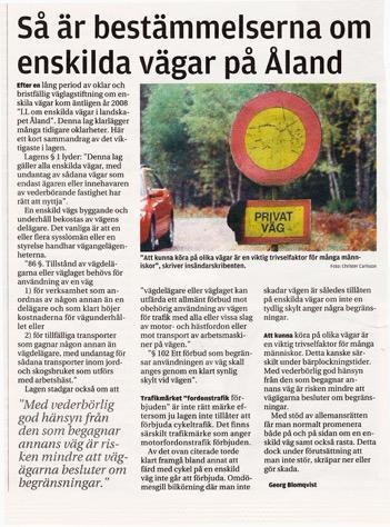 3 Lag om enskilda va gar Många av de vägar vi vill vandra på (skogsvägar, grusvägar) är enskilda vägar och faller under 2008