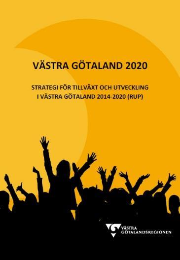 Västra Götaland 2020 Den gemensamma vägvisaren, och styrdokumentet, för hela Västra Götalands utveckling mellan åren 2014 2020.