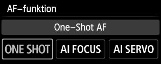 f: Ändra autofokusfunktionn Du kan välja AF-funktion (autofokus) efter fotograferingsförhållanden eller motiv.