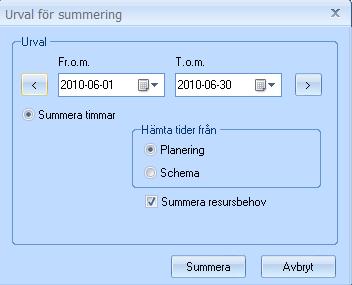 Urval för summering Ange vilken datumperiod du vill beräkna, välj om du vill beräkna utifrån schema eller faktisk tid (planering).