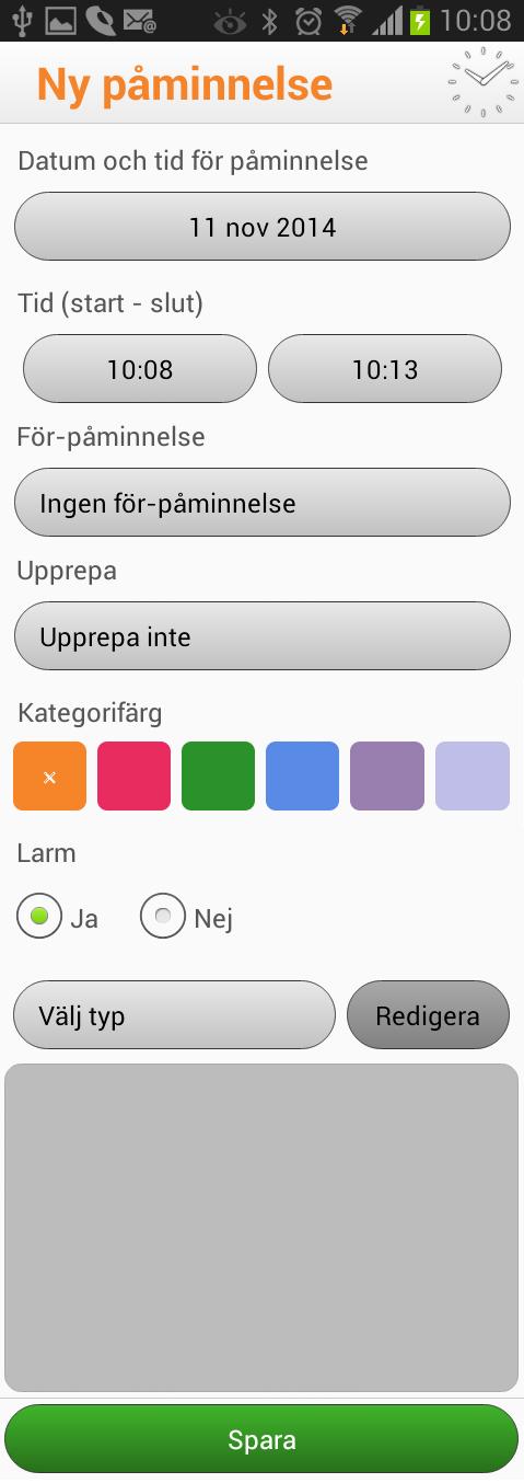 Kalender - lägga in ny påminnelse Info Möjlighet att lägga in sluttid Möjlighet att ge påminnelser en färg Möjlighet att lägga in enstaka Tysta (utan
