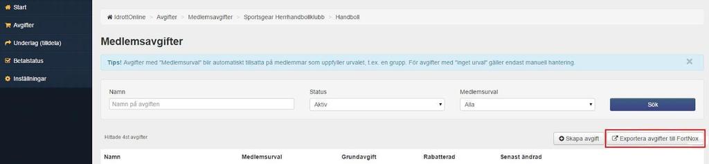 vill använda Fortnox som betalsätt under Avgifter --> Inställningar i IdrottOnline. Se bild.