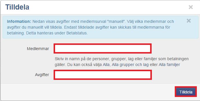 Om du inte har skapat avgifter med medlemsurval måste du först tilldela avgifterna till dina medlemmar under