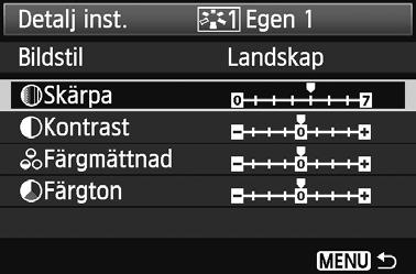A Registrera favoritbildegensapern 5 Välj en parameter. Välj en parameter som [Särpa] och tryc sedan på <0>. 6 Ställ in parametern.