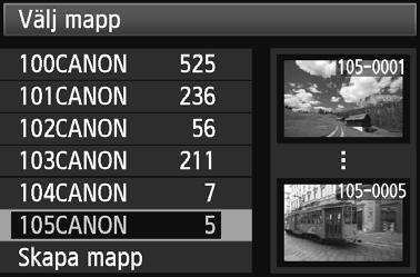 Pratisa funtioner Välja en mapp Lägsta filnummer Antal bilder i en mapp Visa menybilden för val av mapp, välj en mapp och tryc på <0>. Den mapp där de tagna bilderna ommer att sparas väljs.