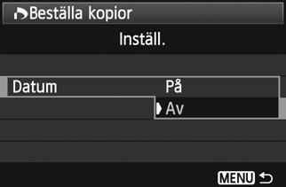 ) Ställa in utsriftsalternativ 1 Välj [Beställa opior].