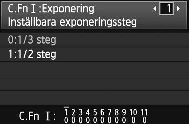 3 Ställa in funtioner för egen programmeringn Funtionsnummer för egen programmering 1 2 3 4 Välj [Egen programmering(c.fn)]. På flien [7] väljer du [Egen programmering(c.fn)] och trycer sedan på <0>.