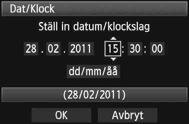 2 3 4 På flien [6] väljer du [Dat/Kloc]. Tryc på nappen <U> för att välja flien [6]. Tryc på nappen <V> för att välja [Dat/Kloc] och tryc sedan på <0>. Ställ in datum och locslag.